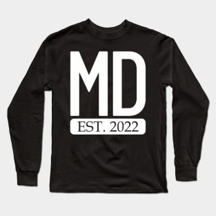 Md Est 2022 New Doctor Graduate Md Medical Doctor Long Sleeve T-Shirt